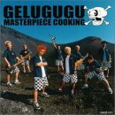 GELUGUGU:MASTERPIECE COOKING 